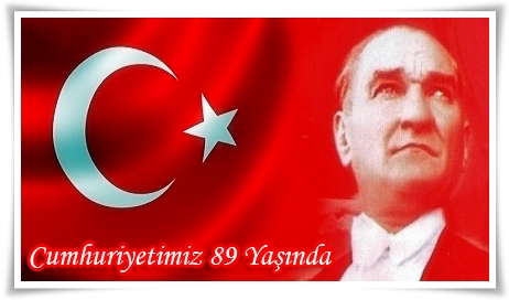 Cumhuriyetimiz 89 Yaşında