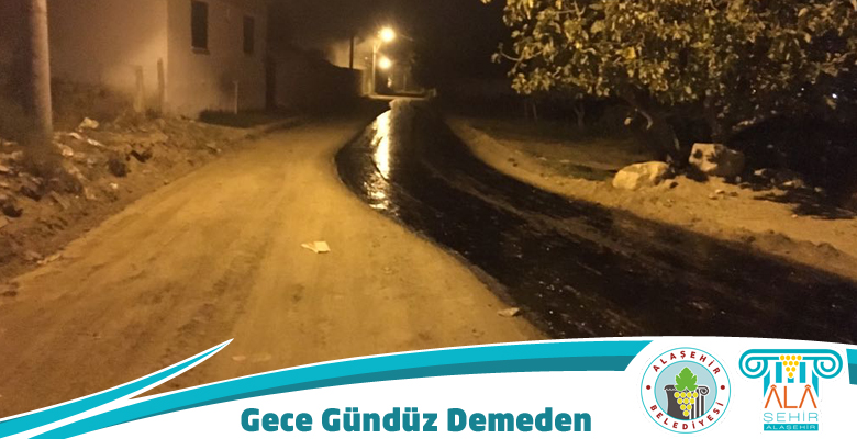 FEN İŞLERİ MÜDÜRLÜĞÜ GECE GÜNDÜZ DEMEDEN ÇALIŞIYOR