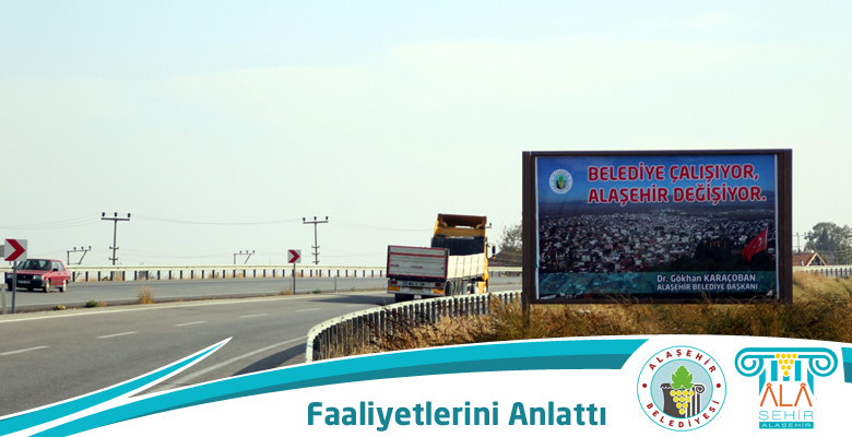 YAPTIĞI FAALİYETLERİNİ SOKAKLARDA BİLLBOARDLARLA ANLATTI