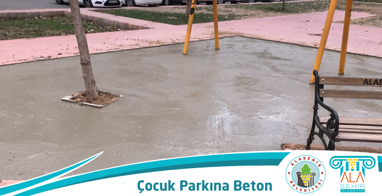 ÇOCUK OYUN GURUBUNA BETON ATILDI