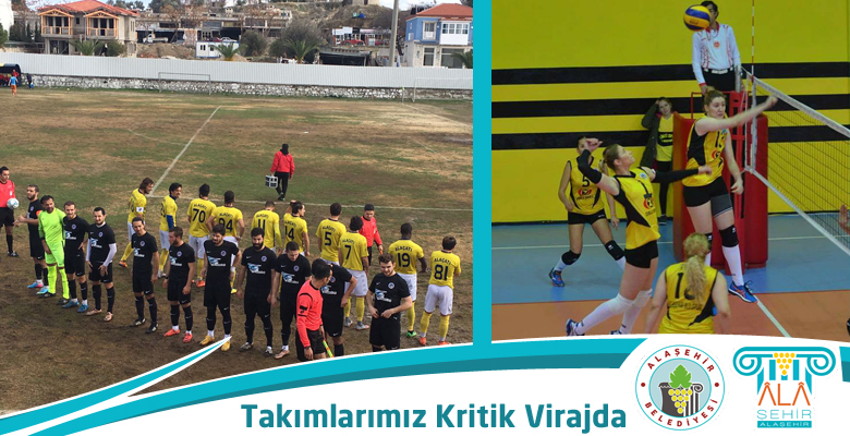 TAKIMLARIMIZ “KRİTİK VİRAJDA”
