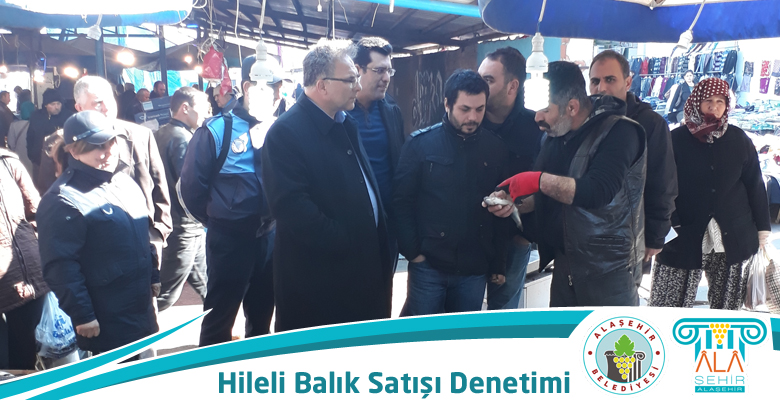 ALAŞEHİR ZABITASI, HİLELİ BALIK SATIŞLARINA ENGEL OLDU…