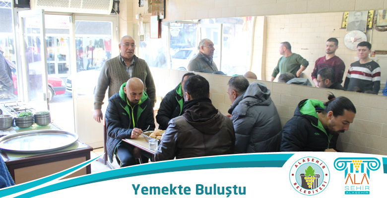 ALAŞEHİR BELEDİYE SPOR YEMEKTE BULUŞTU