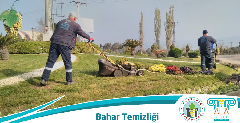 ALAŞEHİR BELEDİYESİ BAHAR TEMİZLİĞİNE DEVAM EDİYOR
